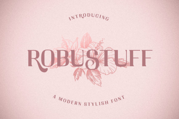 Robustuff: The Bold Serif Typeface for Campaign Design